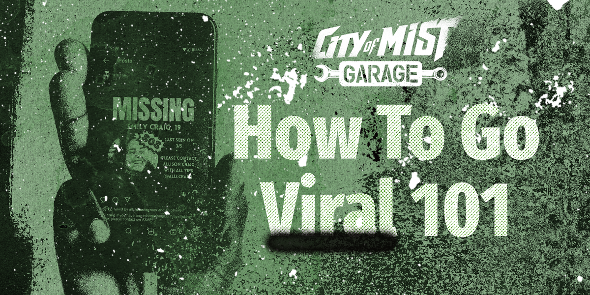 How to Go Viral 101 [City of Mist Supplement]