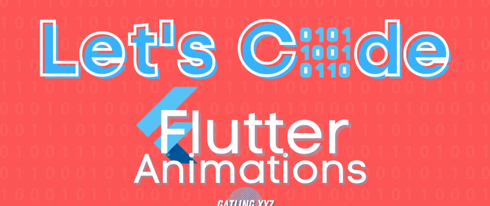 Let's Code Flutter: Animations!