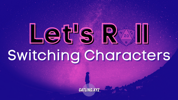 Let's Roll: How to Switch Characters