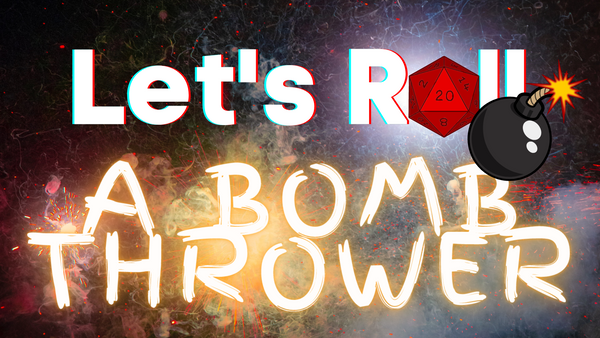 Let's Roll: Building a Bomb Thrower