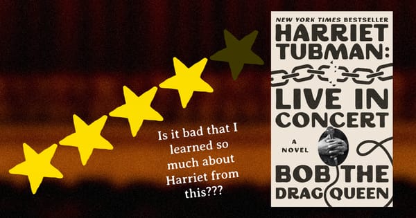 Book review of "Harriet Tubman: Live in Concert" by Bob the Drag Queen ⭐⭐⭐⭐