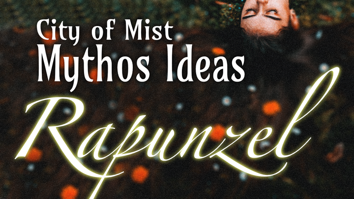 City of Mist Mythos Idea: Tangled in Hair