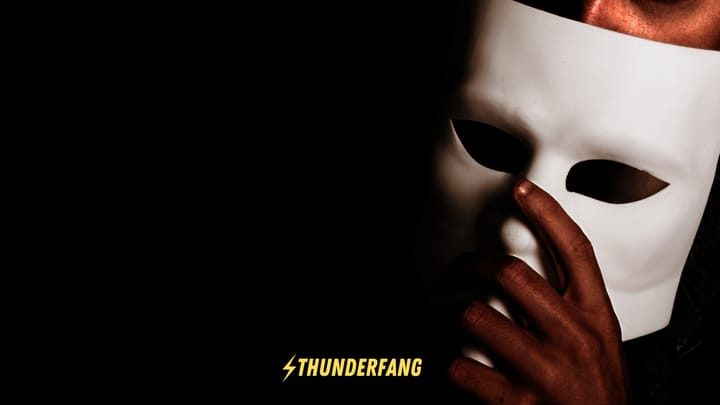 Who am I going to be today? [⚡️THUNDERFANG Newsletter]